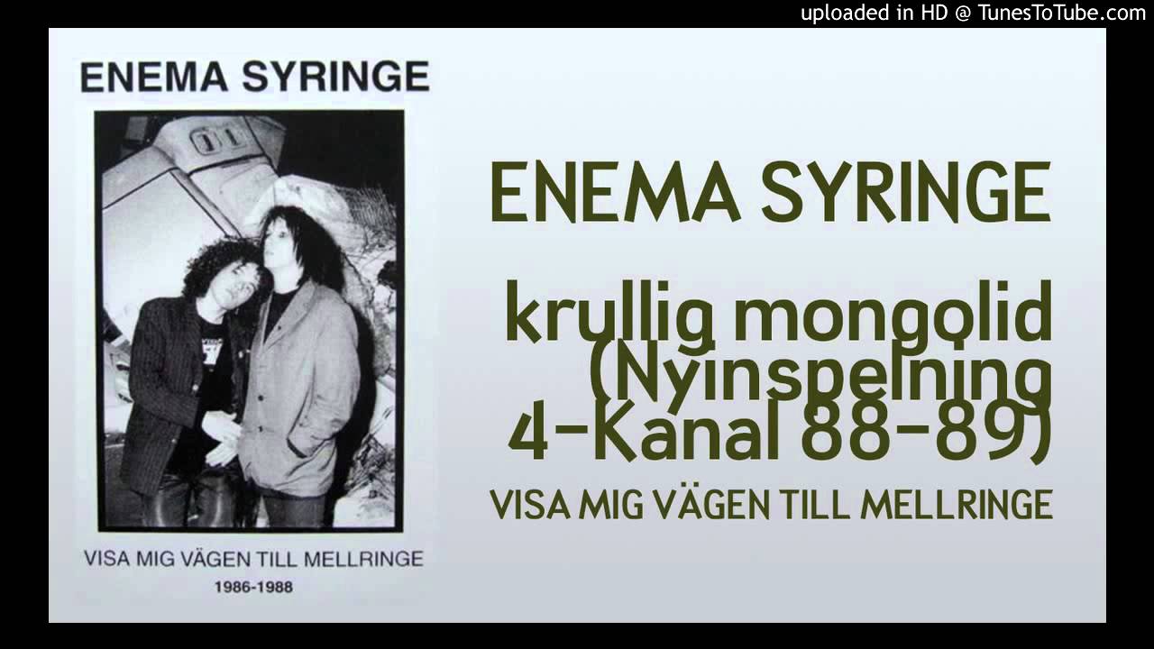 Enema Syringe - Krullig Mongolid (Nyinspelning 4-Kanal 88-89)