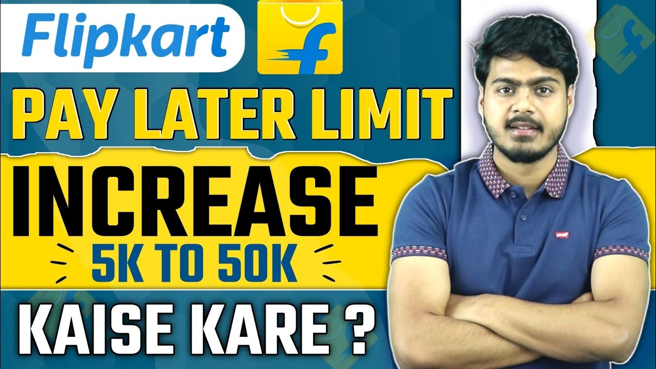 Flipkart pay later limit increase kaise kare | how to increase flipkart pay later limit