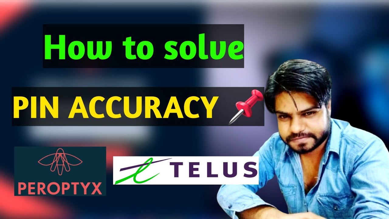 How to Solve Pin Accuracy in PEROPTYX, TELUS & ONE FORMA 📌