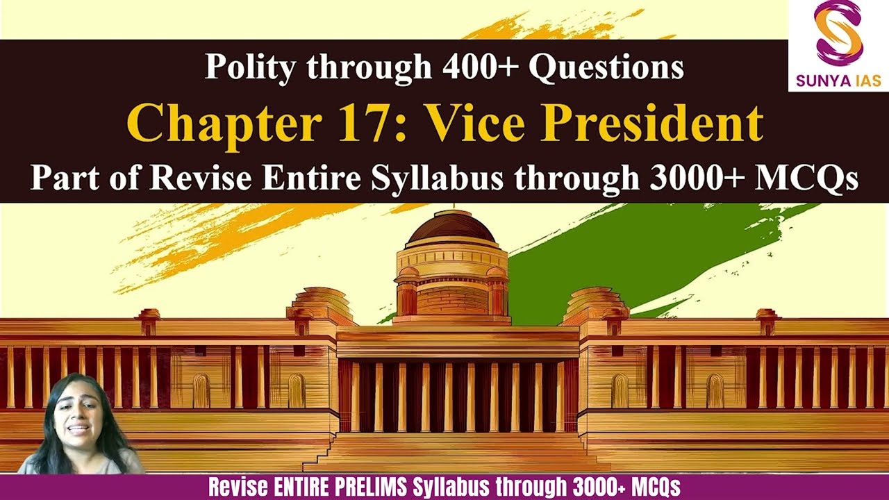 L17 | Vice-President | Revise Polity through 400+ MCQs | M Laxmikant | UPSC | Sunya IAS