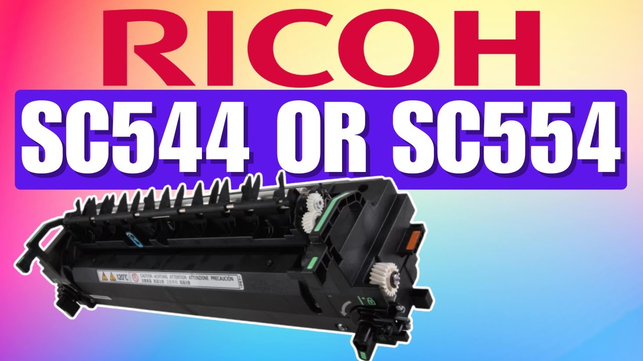 SC544 or SC554 Ricoh Printer Error | Fusing Unit Fix