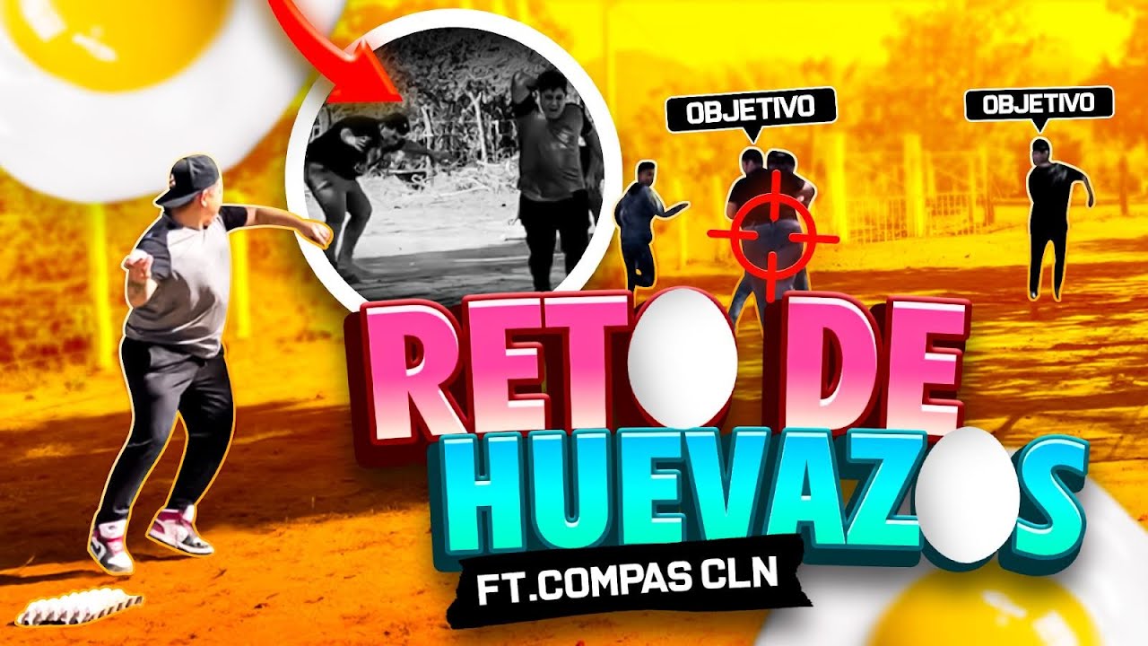 RETO DE HUEVAZOS CON @LosCompasCLN / Fin de semana con mis amigos