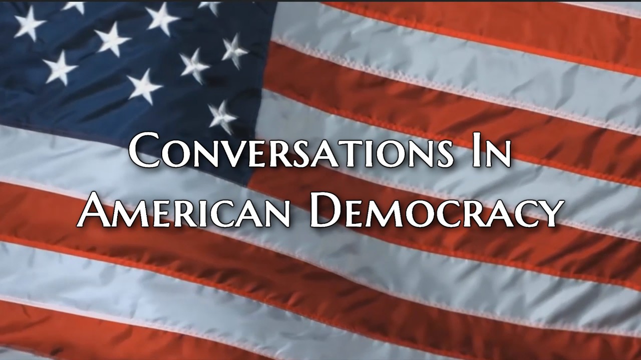Conversations In American Democracy Ep045