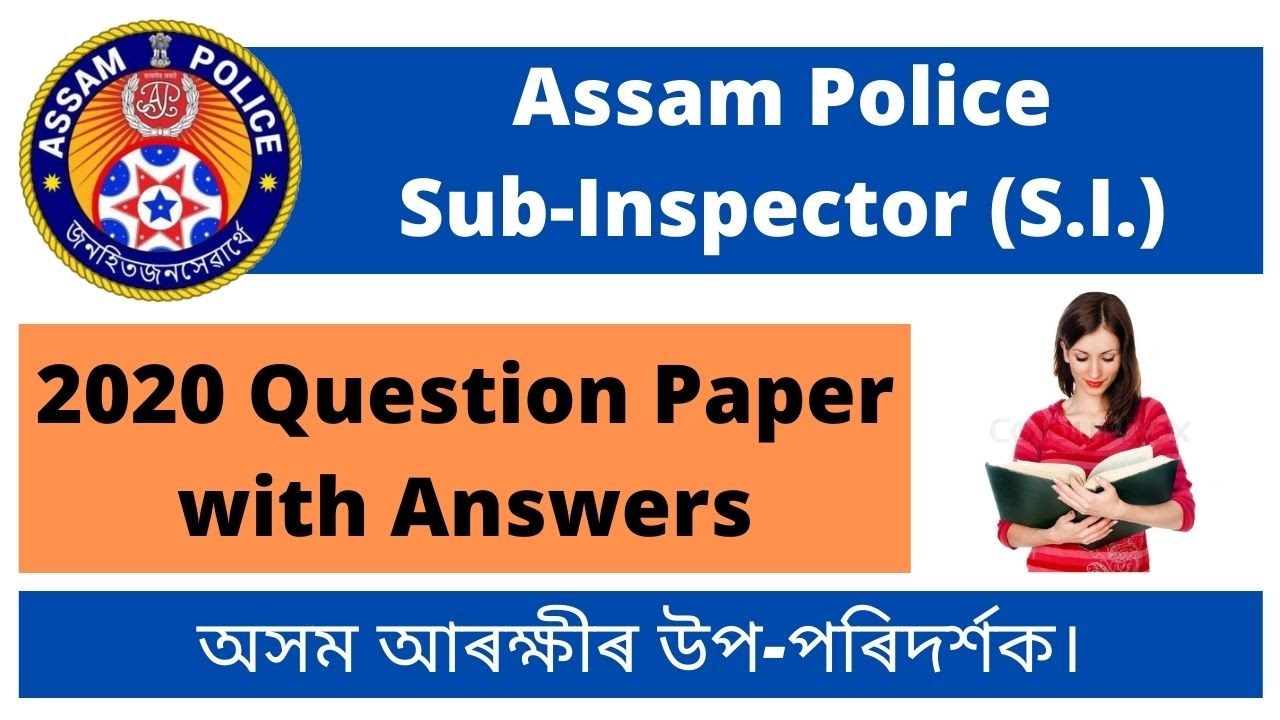 Assam Police Sub-Inspector: 2020 Question Paper with Answers