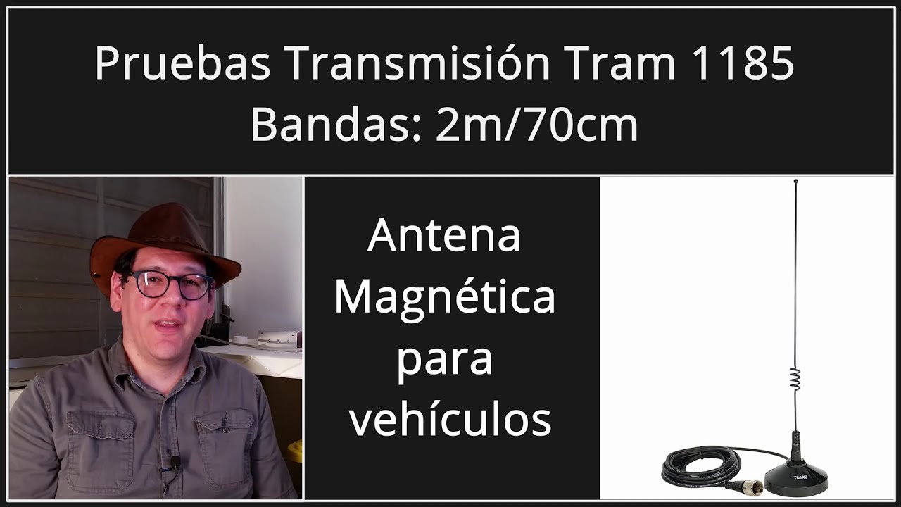 📡Antena Tram 1185: Pruebas de Transmisi&oacute;n 2m/70cm