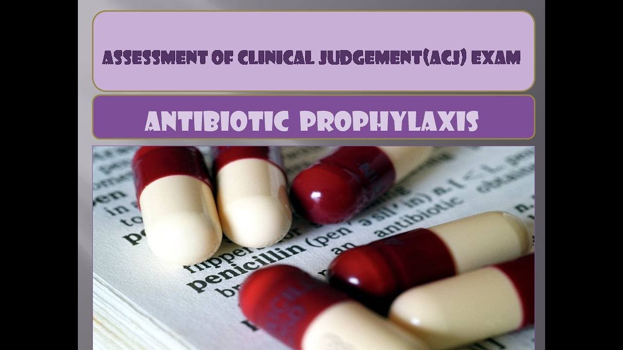 Antibiotic Prophylaxis - Acj Exam