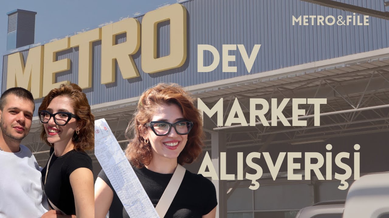 Dev Market Alışverişi | Metro & File Market