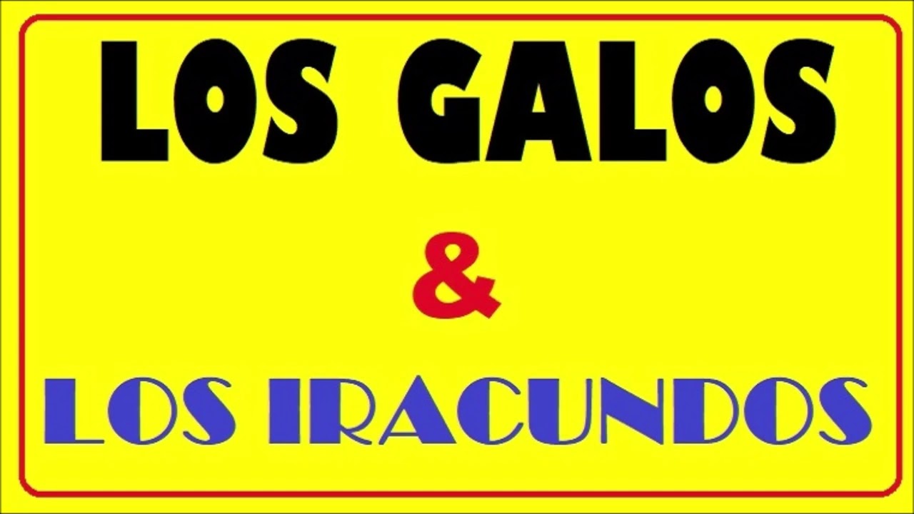 Los Galos Vs Los Iracundos Insuperables