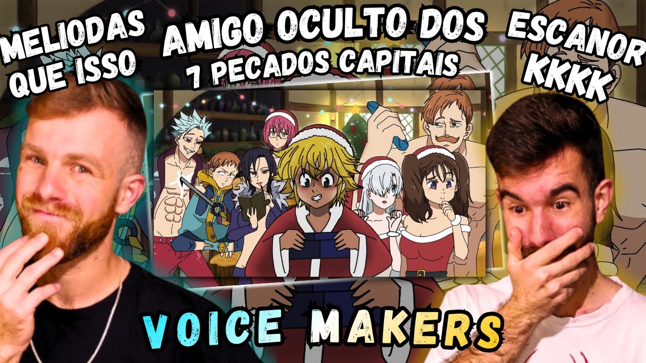 AMIGO OCULTO DOS 7 PECADOS CAPITAIS (NANATSU NO TAIZAI) | REACT