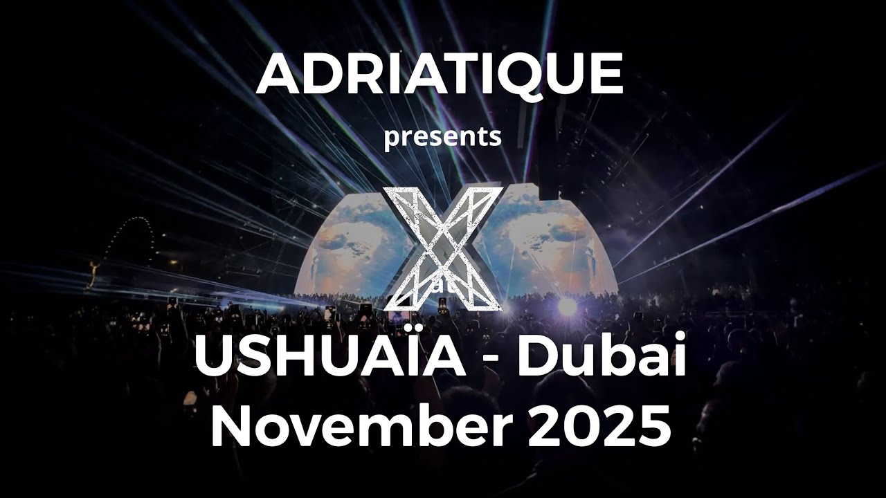 @adriatique presents X at USHUAÏA, Dubai - November 2025