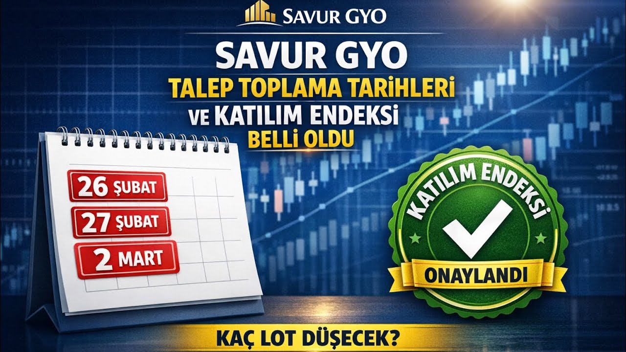 SAVUR GYO TALEP TOPLAMA TARİHLERİ VE KATILIM ENDEKSİ BELLİ OLDU #svgyo 