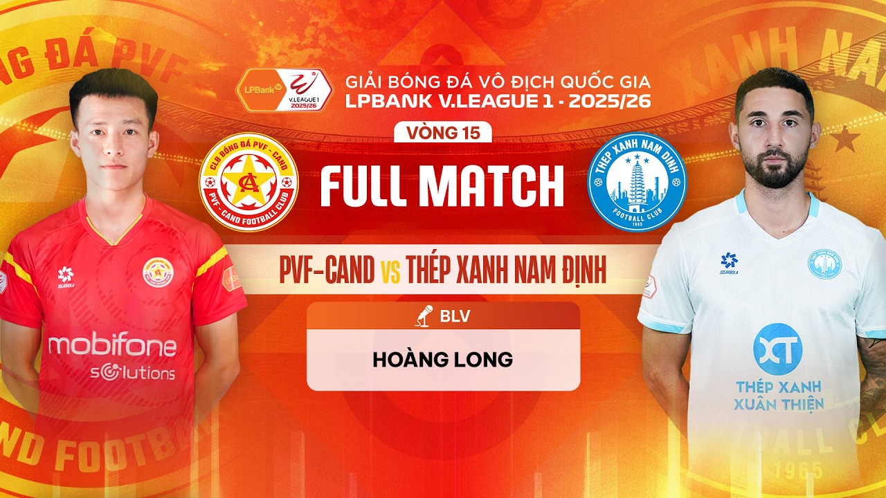 🔴PVF-CAND - THÉP XANH NAM ĐỊNH | LPBANK V.LEAGUE 1 - 2025/26