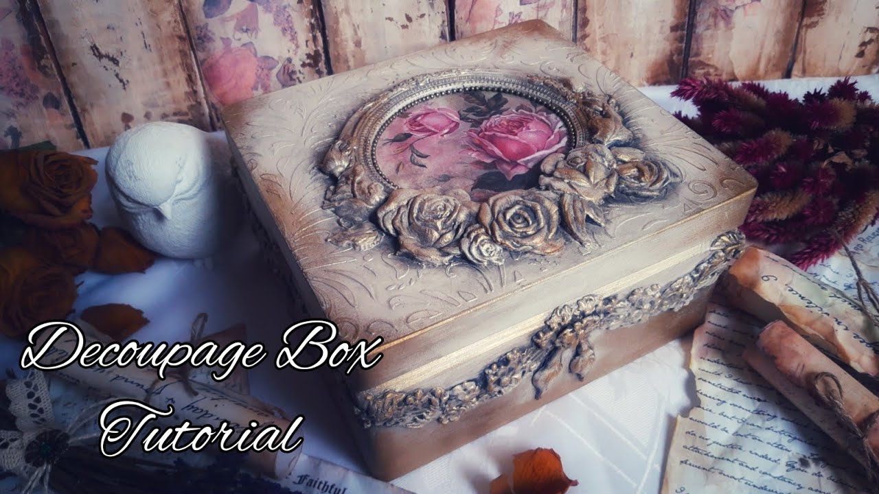 Decoupage box ♡🌹♡Tutorial