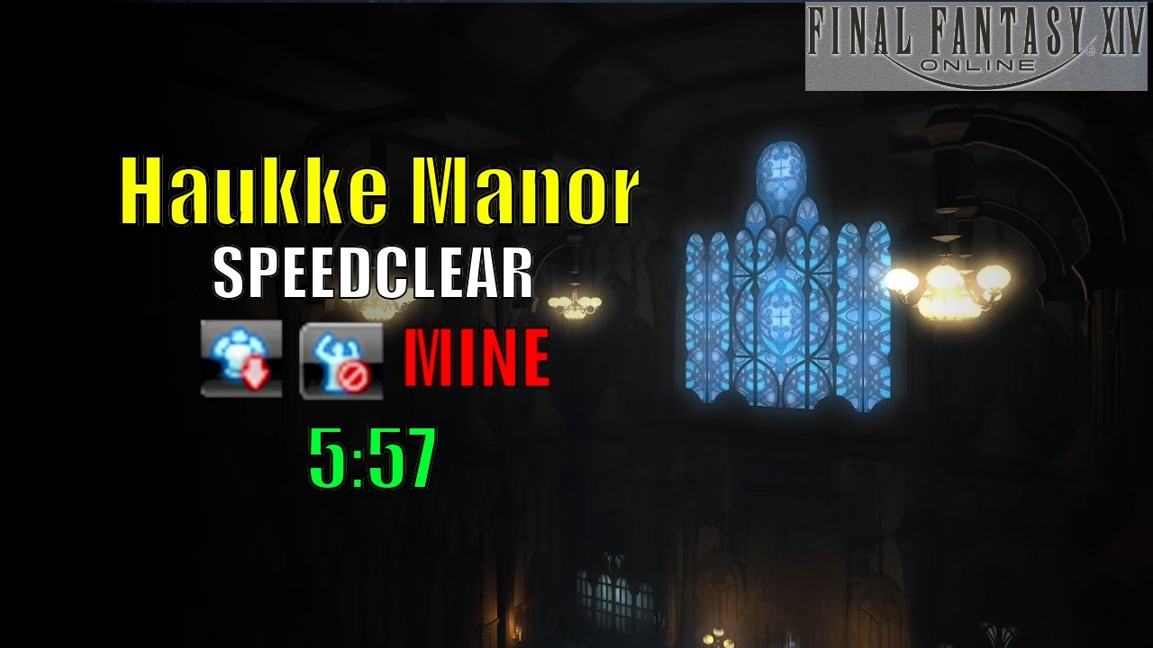 Speedclear 5:57 | Haukke Manor | MINE | Final Fantasy 14