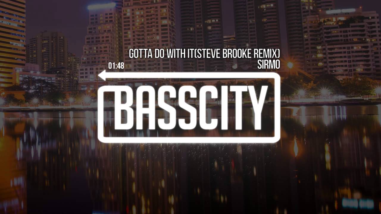 Sirmo - Gotta Do With It (Steve Brooke Remix)