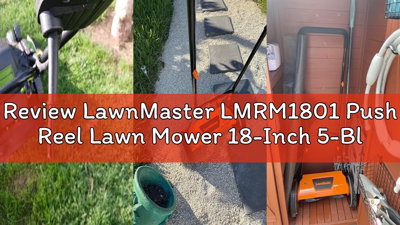 Review LawnMaster LMRM1801 Push Reel Lawn Mower 18-Inch 5-Blade
