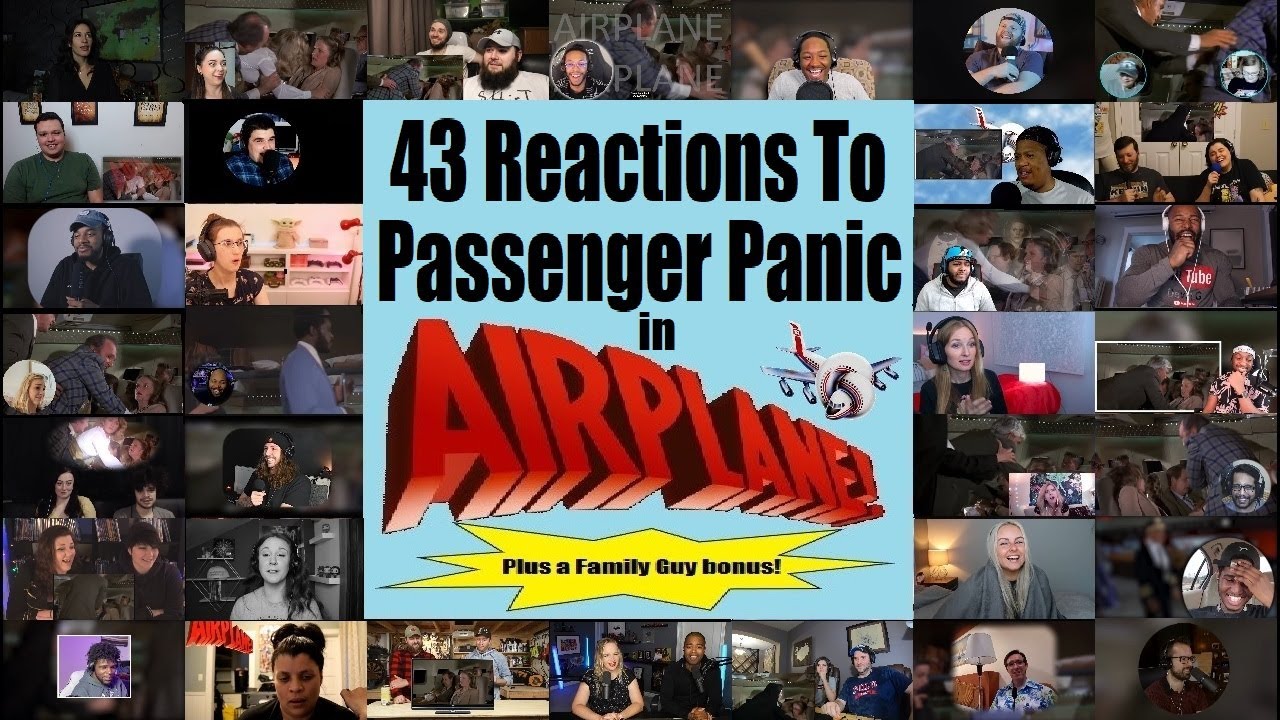 43 Reactions To Passenger Panic In Airplane! ✈ (Plus A Family Guy Bonus)
