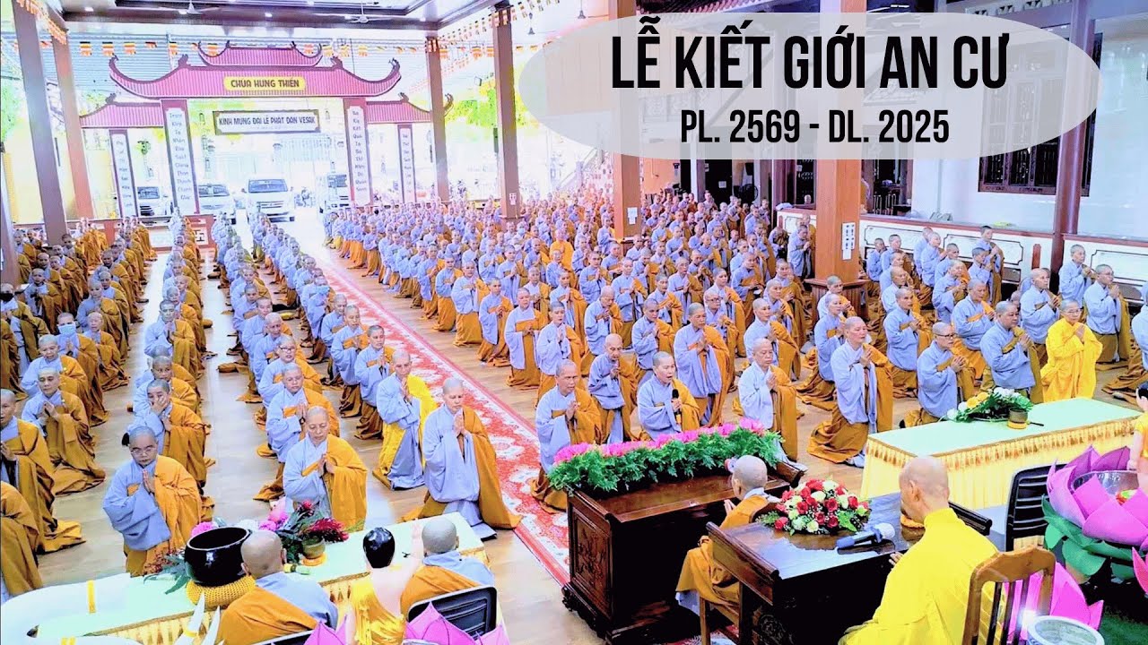 LỄ KIẾT GIỚI AN CƯ (PL. 2569 - DL. 2025) | Phật Sự CHÙA HƯNG THIỀN