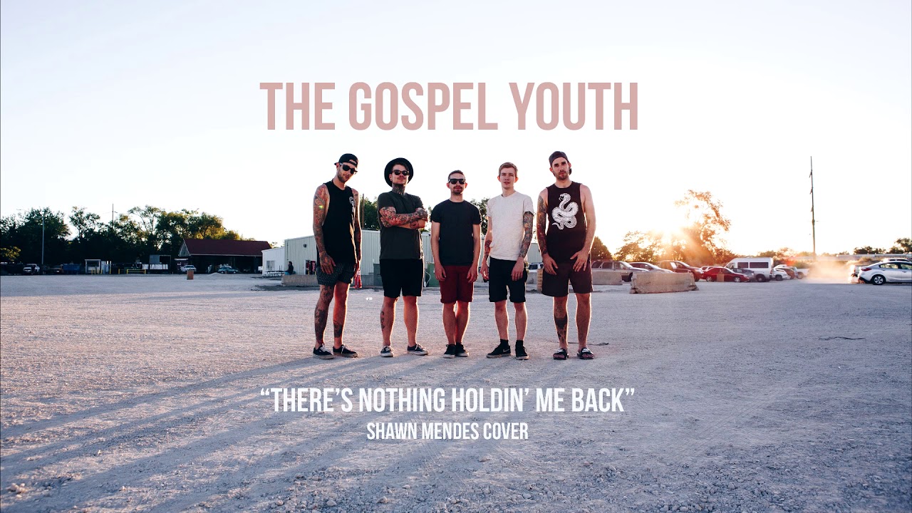 The Gospel Youth - There's Nothing Holdin' Me Back (Shawn Mendes Cover)