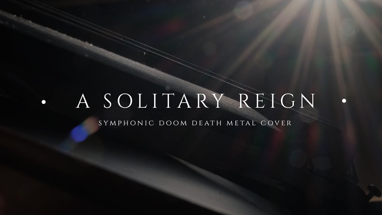 A SOLITARY REIGN (Amenra)  - Symphonic Doom Death Metal cover (David Muñoz & Eduardo Guilló)