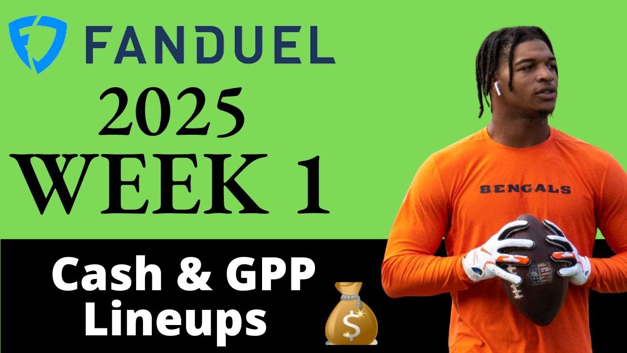 FanDuel NFL Week 1 Cash & GPP Lineups: NFL DFS Strategy 2025
