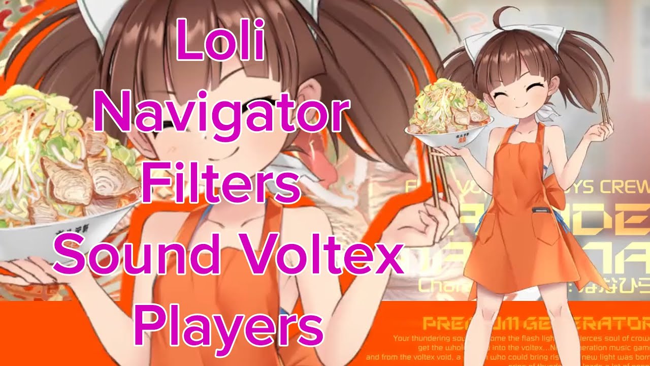 New Sound Voltex Loli Navigator Filters Players
