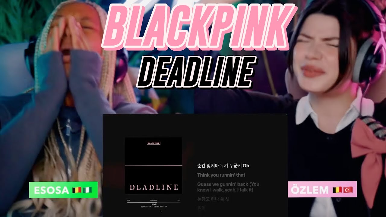 BLACKPINK - 3RD MINI ALBUM [DEADLINE] ALBUM REACTION