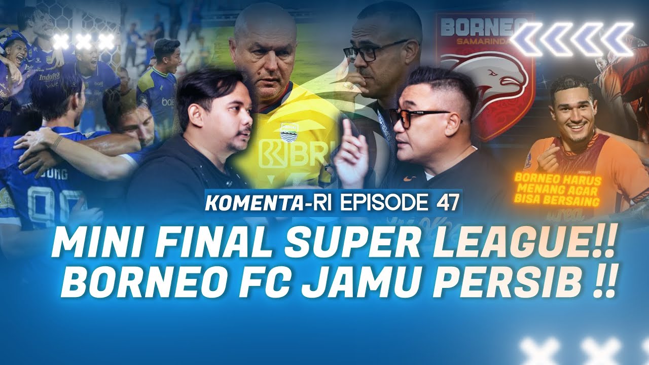 MINI FINAL ! BORNEO FC JAMU PERSIB !!.