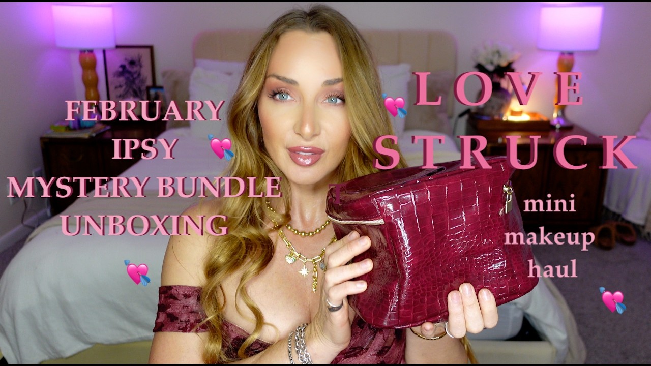 💕 IPSY February “Love Struck” Mystery Bundle Unboxing 🍒Is It Worth The Price?!💕