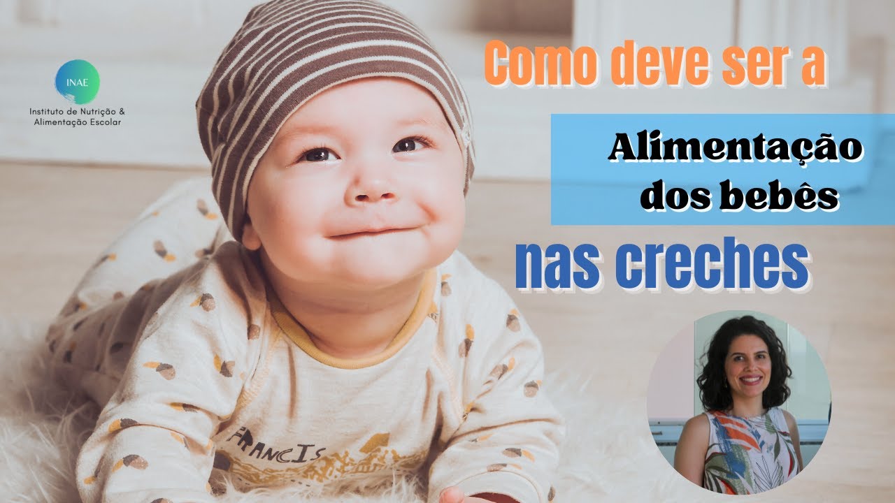 Como deve ser a alimentação dos bebês nas creches?