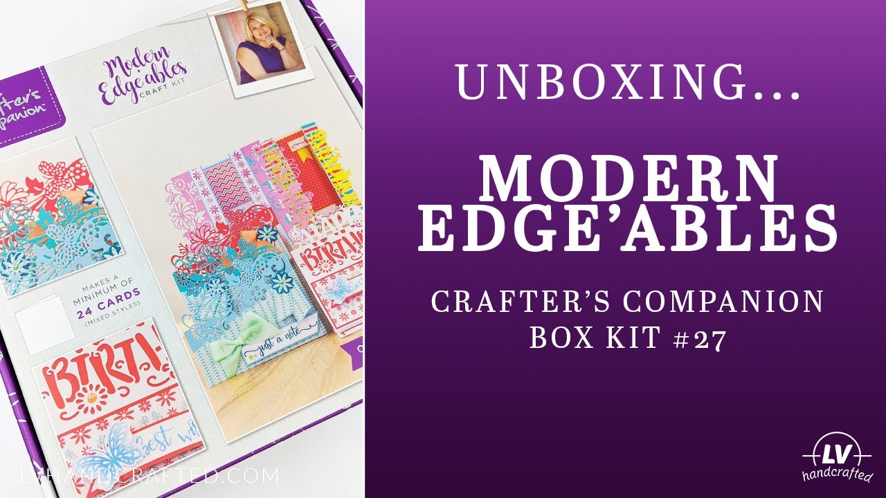Unboxing Crafter's Companion Box Kit #27 - Modern Edge'ables