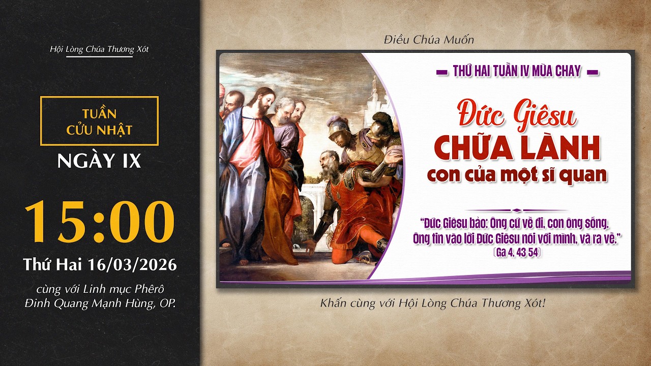 🔴 Lòng Thương Xót | 16/03/2026 | Ngày IX - Thứ Hai Tuần IV Mùa Chay