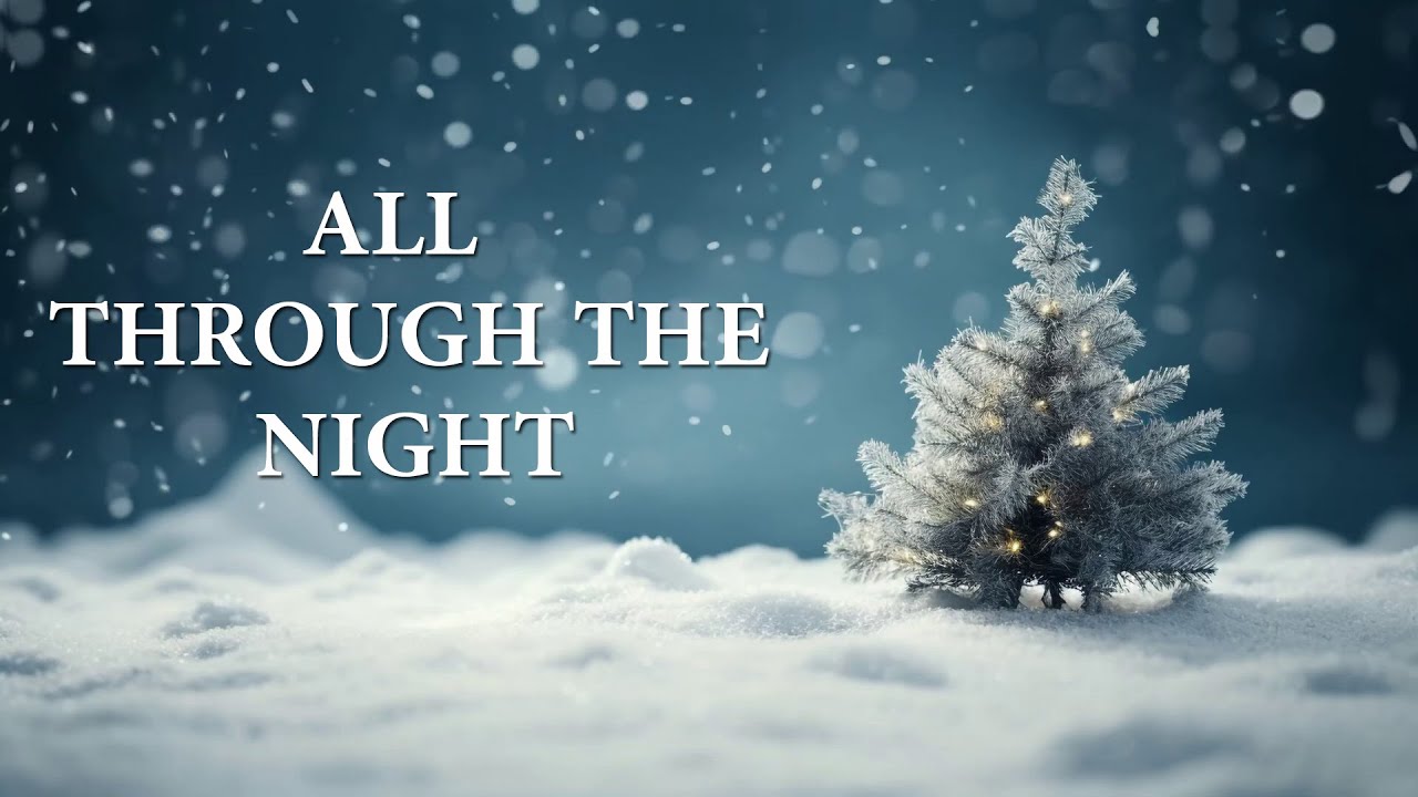 Текст песни All Through The Night | Рождественская песня | Divine Hymns Elite