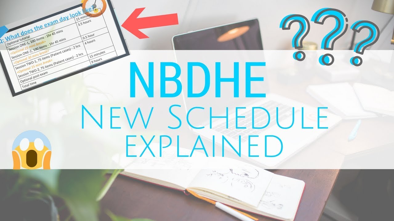 NBDHE New Schedule Explained