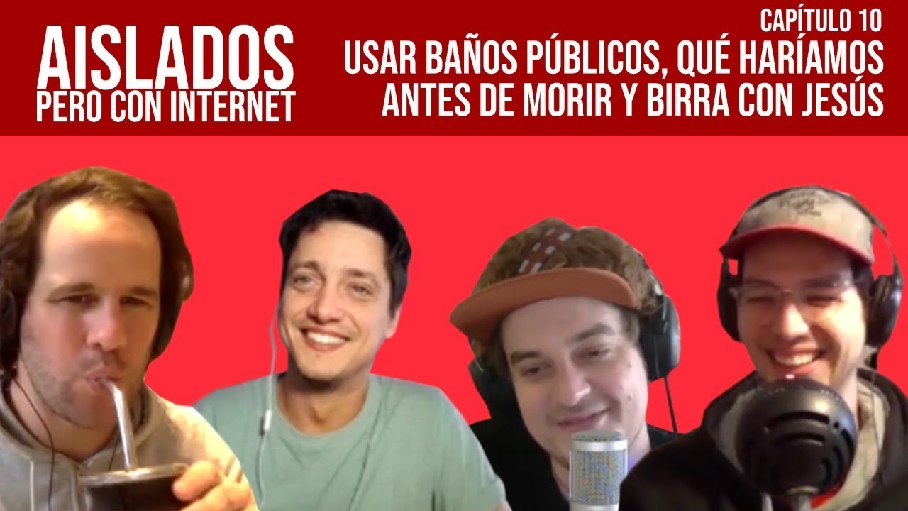 #AisladosPrimeraTemporada | BAÑOS PÚBLICOS, QUÉ HARÍAMOS ANTES de MORIR y BIRRA con JESÚS