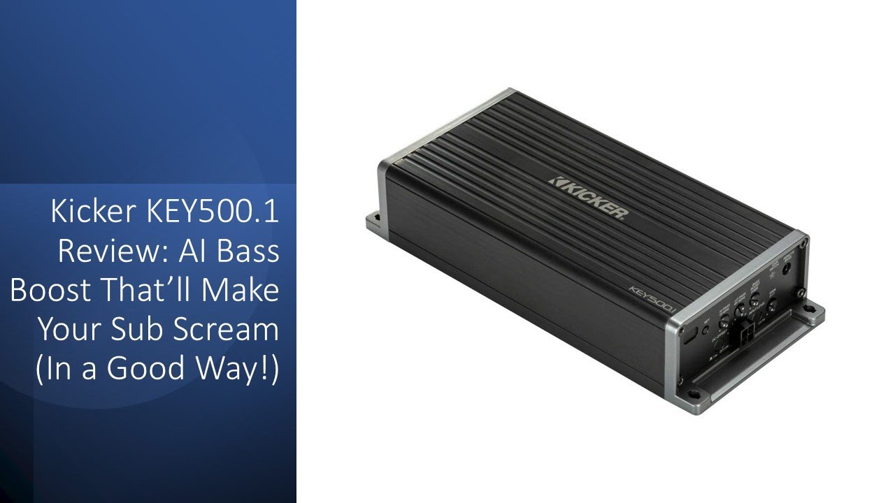 Kicker KEY500.1 Review: AI Bass Boost That&rsquo;ll Make Your Sub Scream (In a Good Way!)