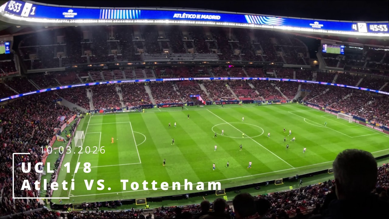 Sounds of Atleti UCL match VS Tottenham, Metropolitano, Madrid, Spain 10.03.2026