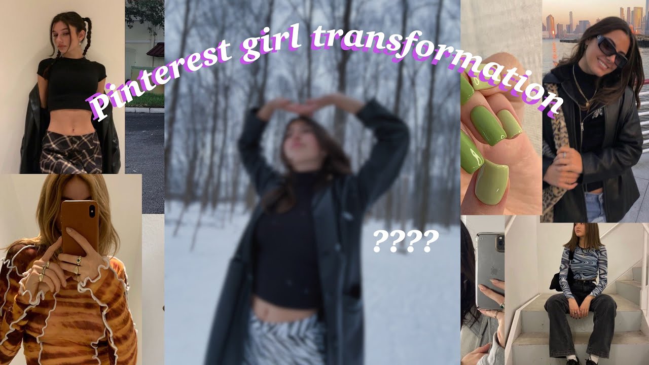 ULTIMATE PINTEREST GIRL TRANSFORMATION