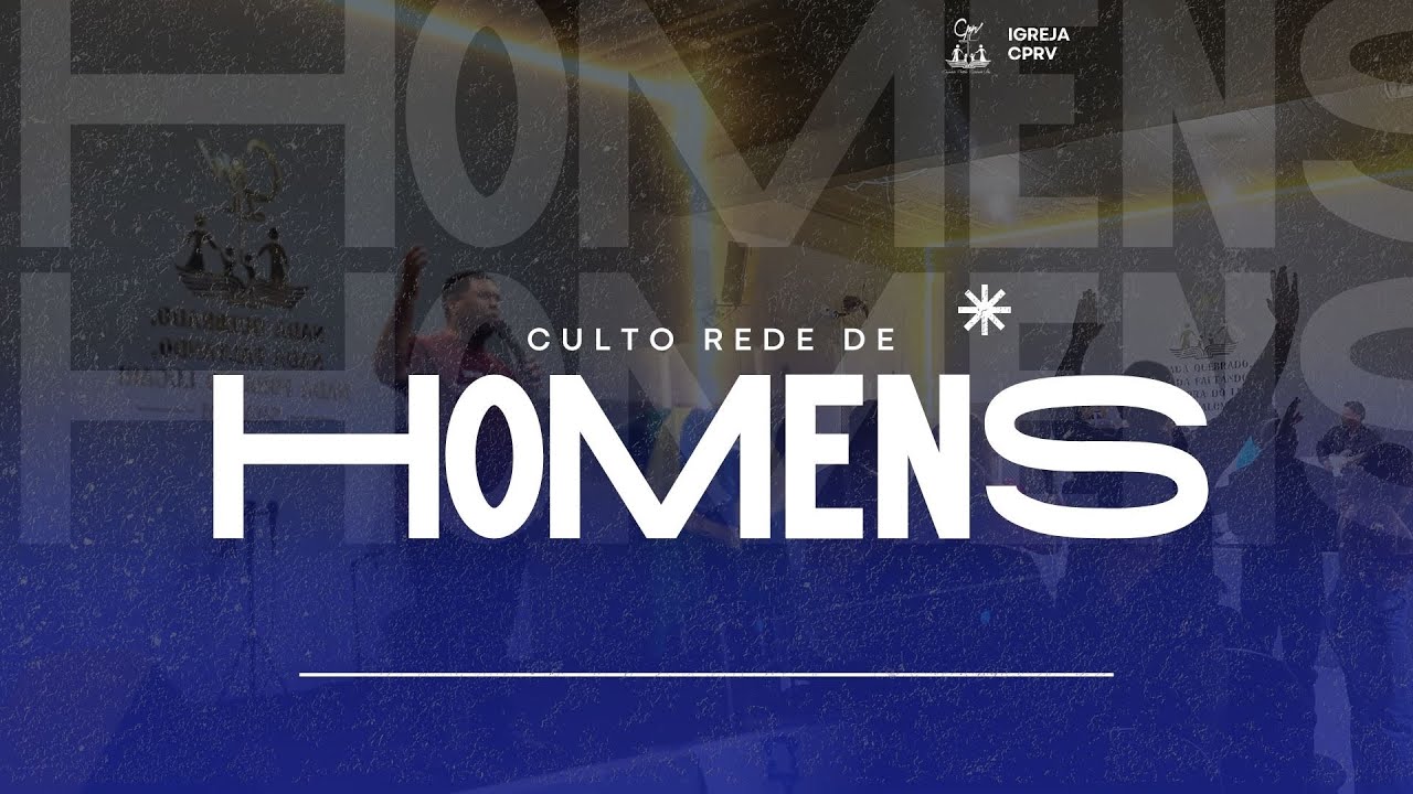 CULTO REDE DE HOMENS CPRV | DC.KLEBERSON