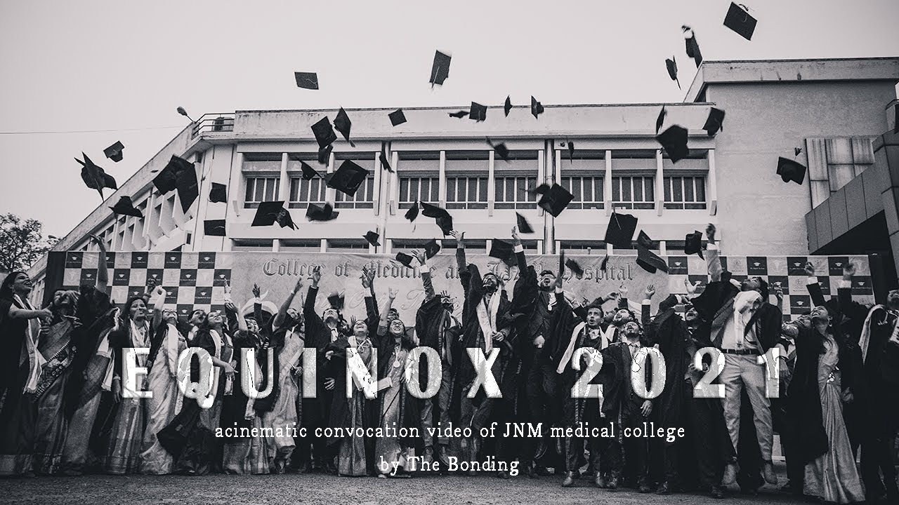 EQUINOX 2021 | JNM College of Medicine | A Cinematic Convocation Event Video by The Bonding