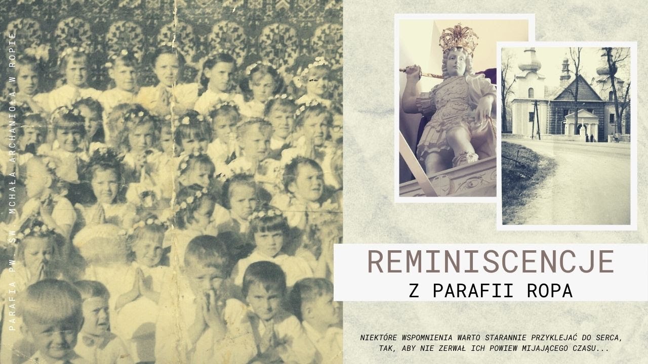 REMINISCENCJE Z PARAFII ROPA