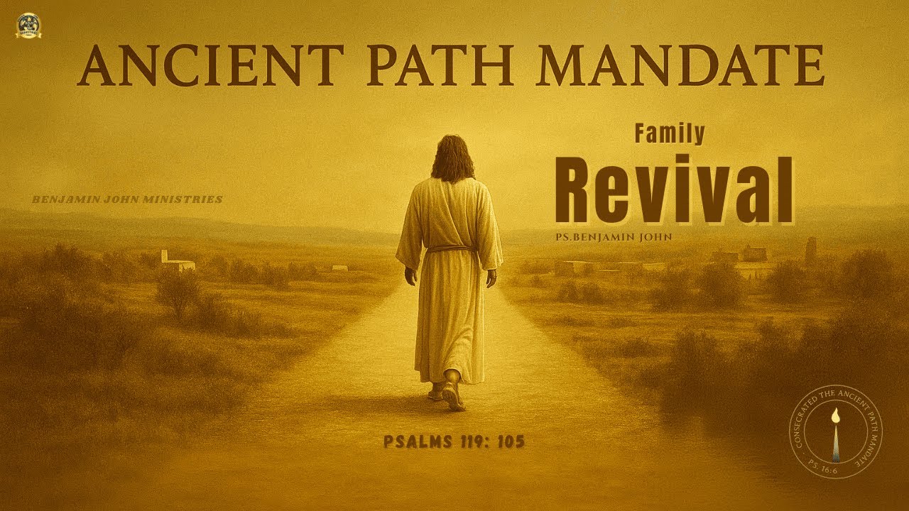 Ancient Path Mandate | Week - 4 | Day 26 - Family Revival | Psalm 119:105 | Dr. Benjamin John