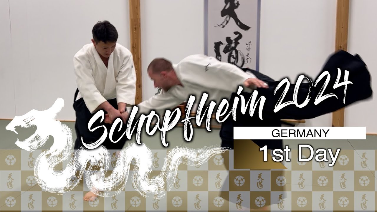 天道流合気道ショップハイム（ドイツ）セミナー2024・初日／Seminar in Shopfheim, GERMANY 2024 1st Day.