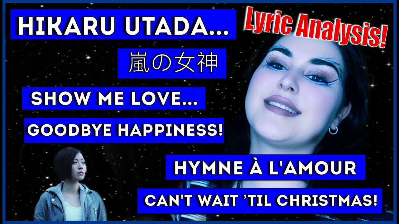 LYRIC ANALYSIS! HIKARU UTADA - Singles Collection! 嵐の女神, Goodbye Happines, Hymne à L’amour & more!