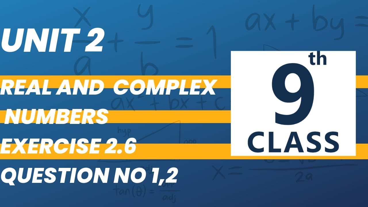 Chapter 2 Exercise 2.6 Question 1,2 || Real And Complex Numbers