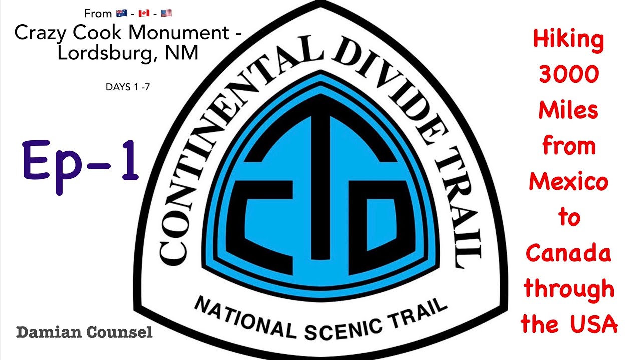 Hiking the Continental Divide Trail CDT EP 1 Crazy Cook Monument to Lordsburg, NM
