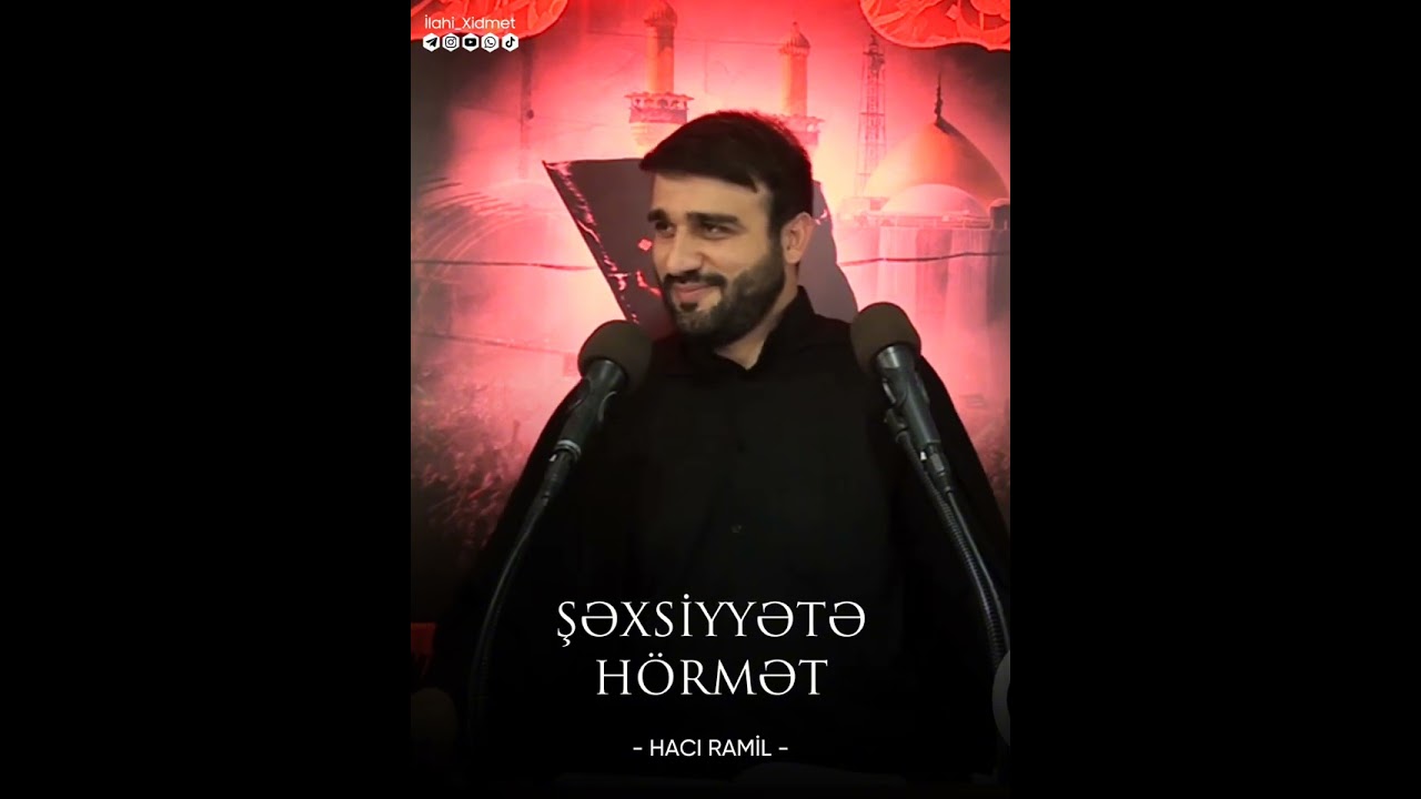 Hacı Ramil - Şəxsiyyətə hörmət