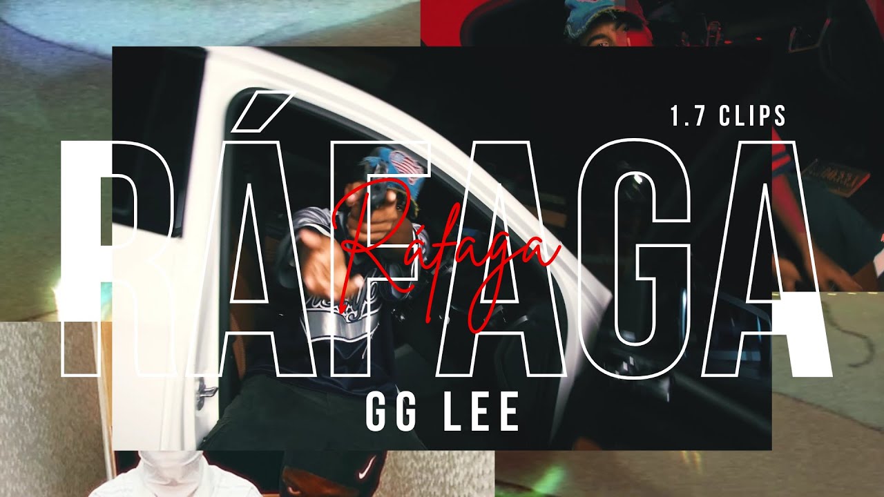 GG Lee - Ráfaga (Video Oficial)