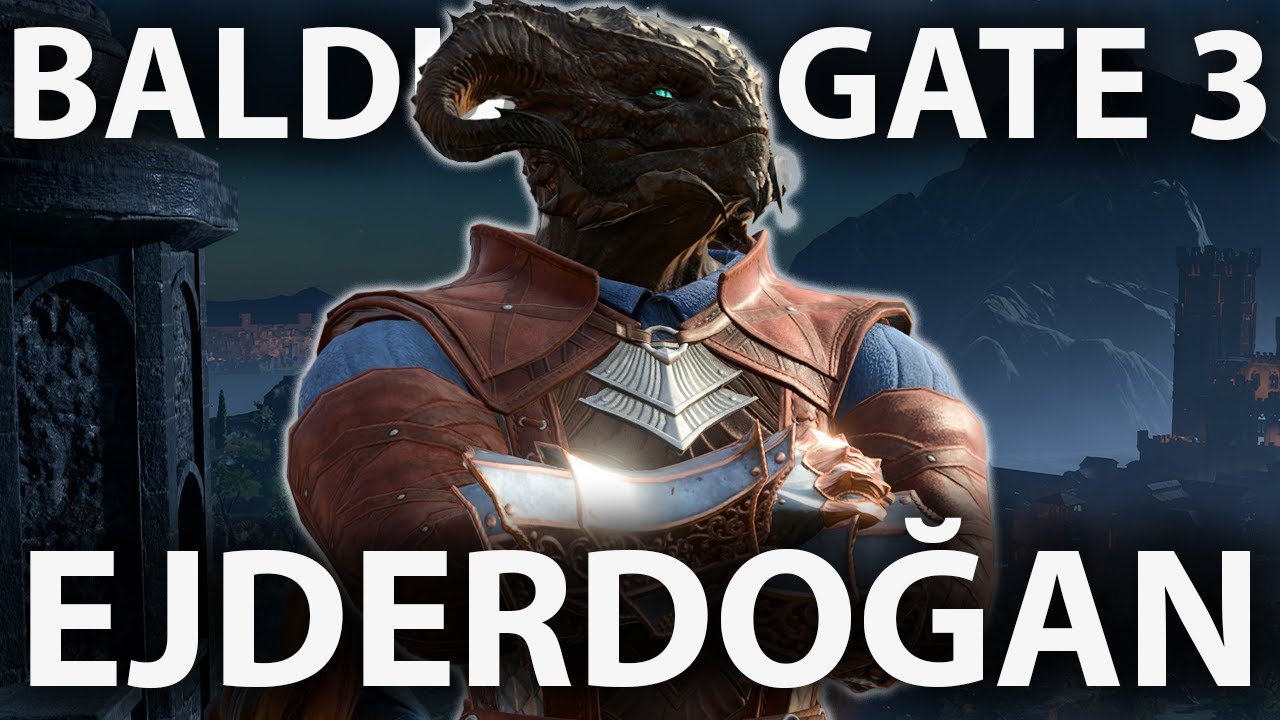 BALDUR'S GATE 3 AMA EJDERDOĞANIM
