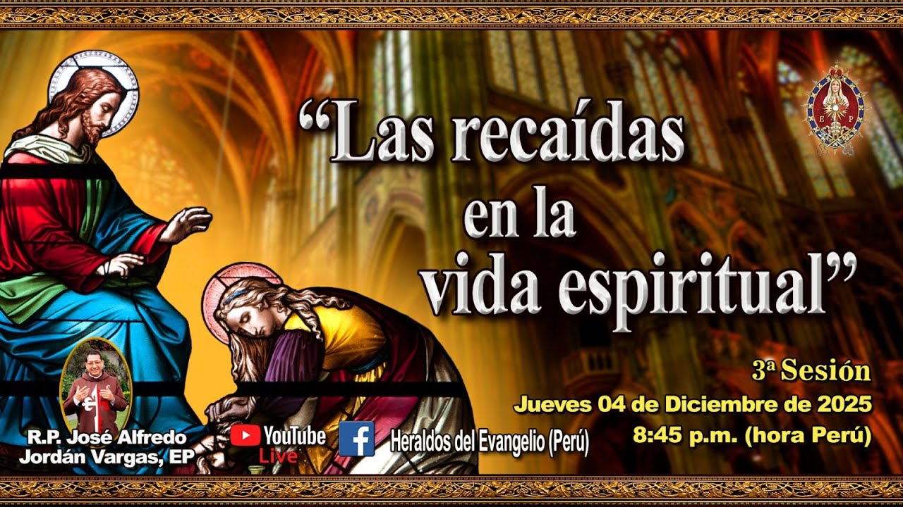 LAS RECAIDAS EN LA VIDA ESPIRITUAL !! ⚜️Curso de Perseverancia